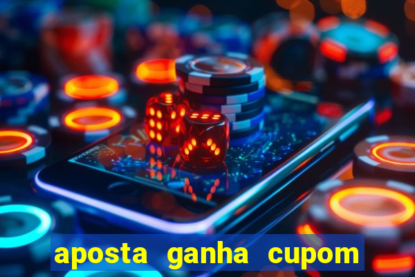 aposta ganha cupom 5 reais